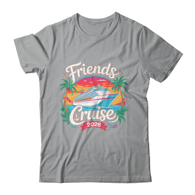 Friends Cruise 2026 Cruise Squad 2026 Matching Friend Group Shirt & Tank Top | siriusteestore