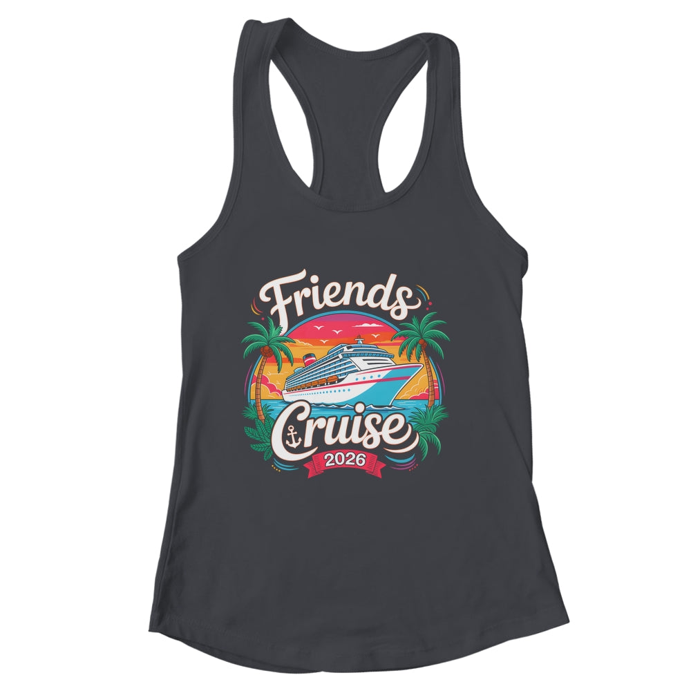 Friends Cruise 2026 Cruise Squad 2026 Matching Friend Group Shirt & Tank Top | siriusteestore