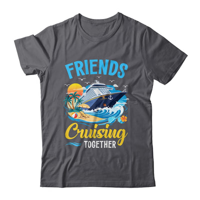 Friends Cruise Vacation Trip Friends Cruising Together 2025 Shirt & Tank Top | siriusteestore