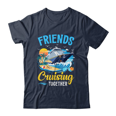 Friends Cruise Vacation Trip Friends Cruising Together 2025 Shirt & Tank Top | siriusteestore