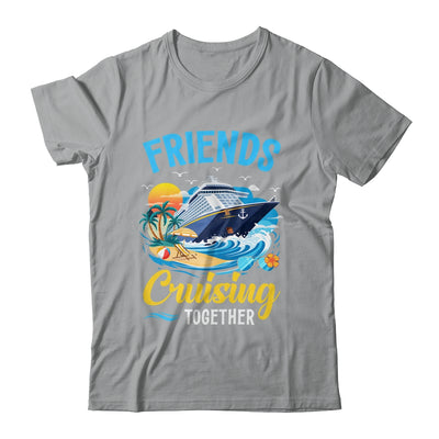 Friends Cruise Vacation Trip Friends Cruising Together 2025 Shirt & Tank Top | siriusteestore