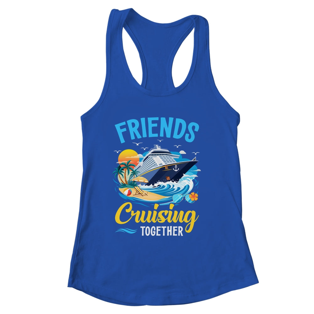 Friends Cruise Vacation Trip Friends Cruising Together 2025 Shirt & Tank Top | siriusteestore
