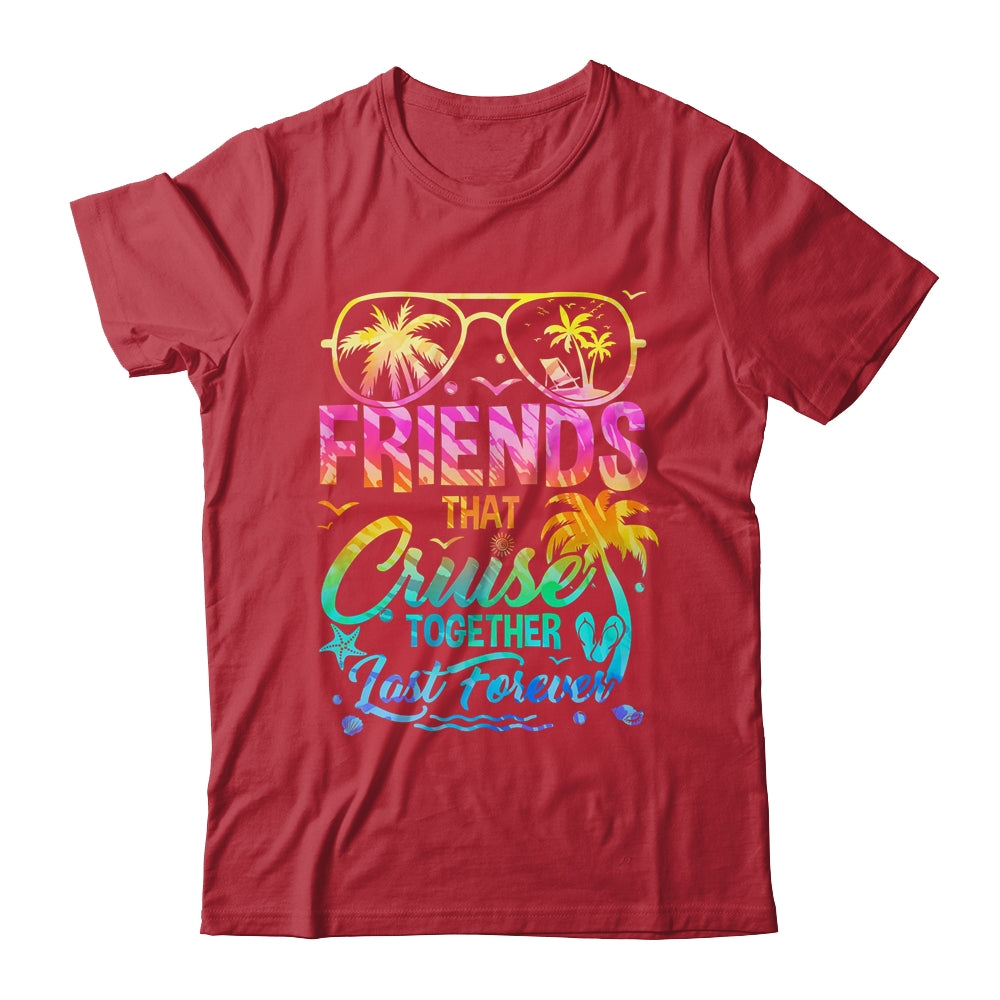 Friends That Cruise Together Last Forever Cruising Matching Shirt & Tank Top | siriusteestore