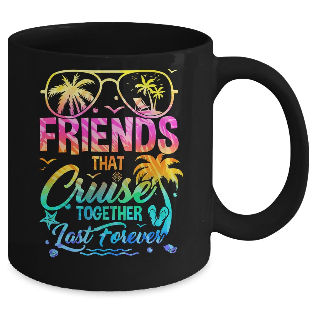 Friends That Cruise Together Last Forever Cruising Matching Mug | siriusteestore