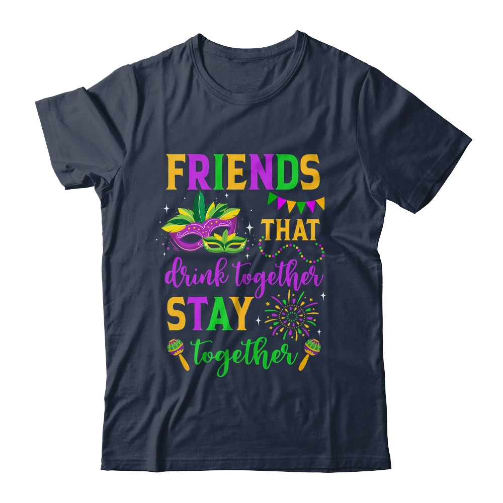 Friends That Drink Together Stay Together Mardi Gras 2024 Shirt & Tank Top | siriusteestore