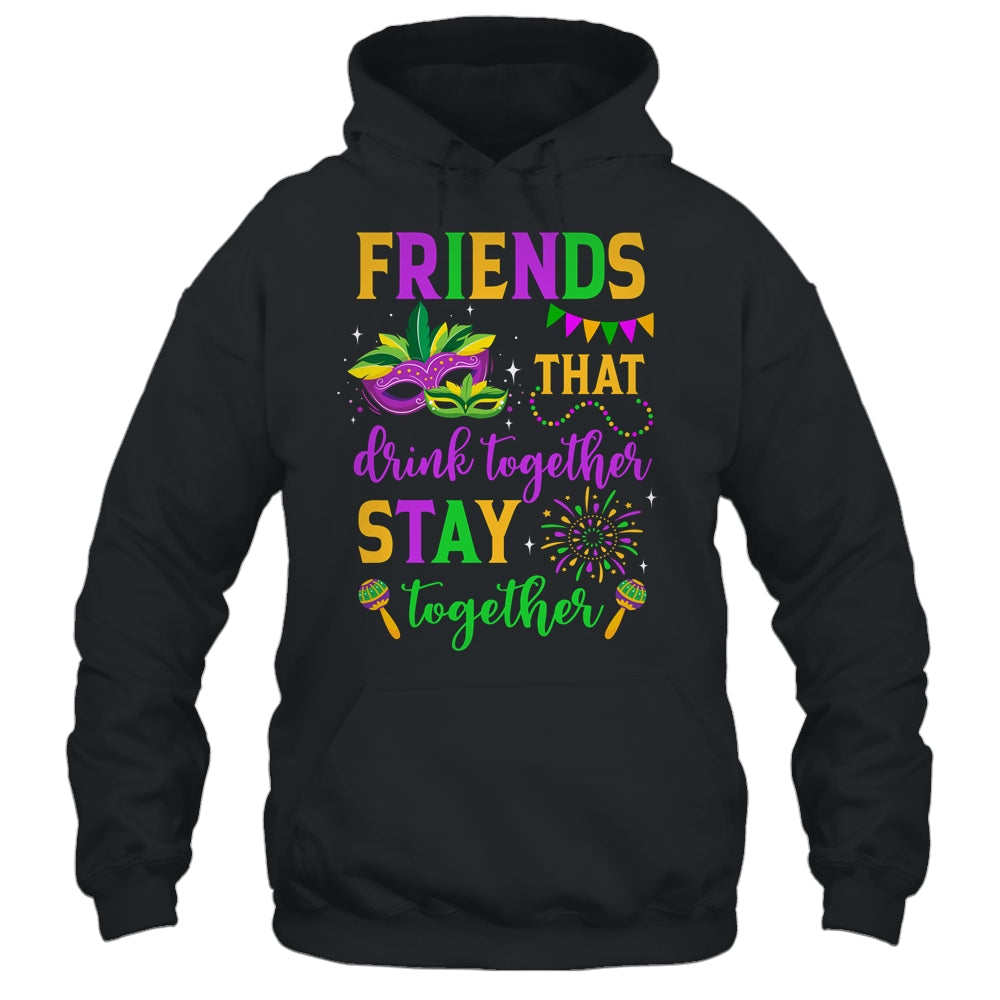 Friends That Drink Together Stay Together Mardi Gras 2024 Shirt & Tank Top | siriusteestore