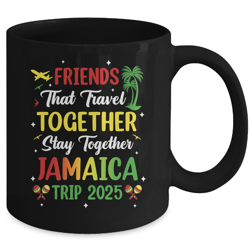 Friends That Travel Together Jamaica 2025 Girls Trip Group Mug | siriusteestore