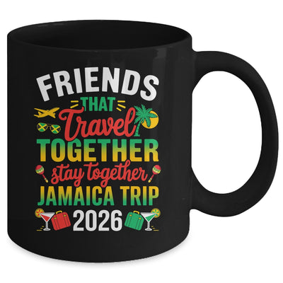 Friends That Travel Together Jamaica Trip 2026 Sister Girls Mug | siriusteestore