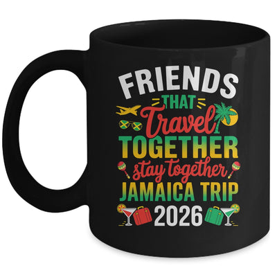 Friends That Travel Together Jamaica Trip 2026 Sister Girls Mug | siriusteestore