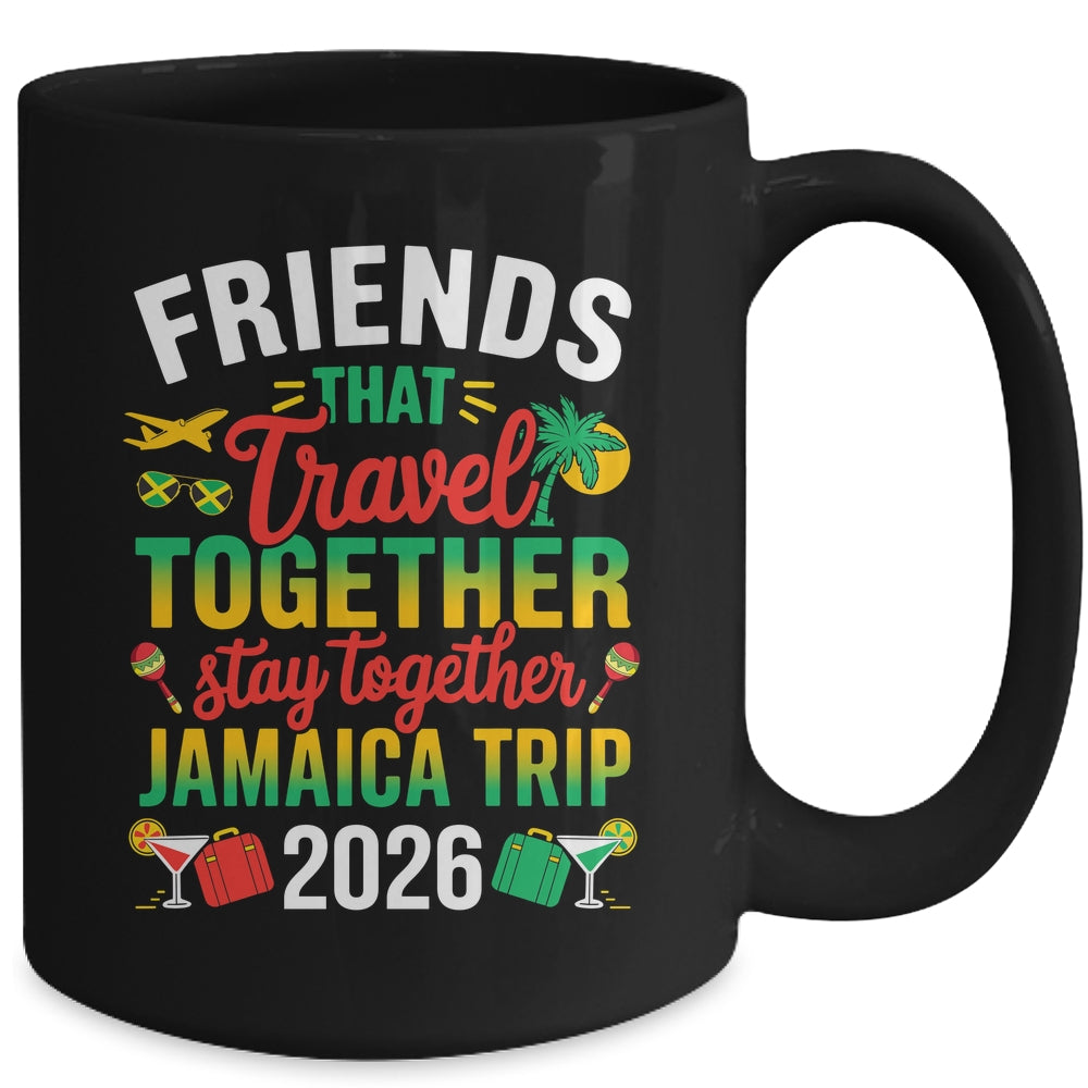 Friends That Travel Together Jamaica Trip 2026 Sister Girls Mug | siriusteestore