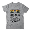 Friends Vacation 2025 Making Memories Together Girls Trip Shirt & Tank Top | siriusteestore