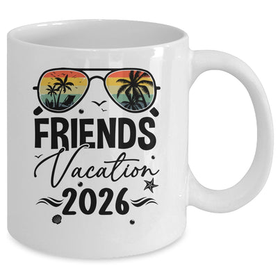 Friends Vacation 2026 Making Memories Together Girls Trip Mug | siriusteestore