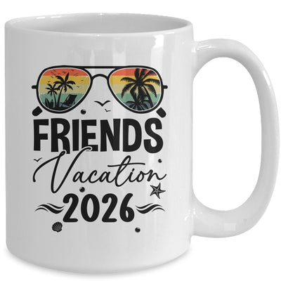 Friends Vacation 2026 Making Memories Together Girls Trip Mug | siriusteestore