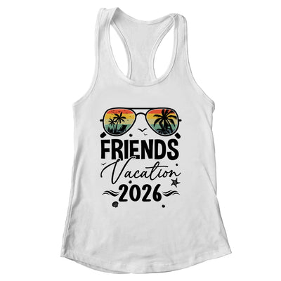 Friends Vacation 2026 Matching Memories Together Girls Trip Shirt & Tank Top | siriusteestore