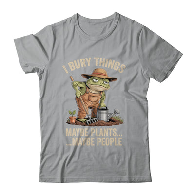 Frog Gardener I Bury Things Maybe Plants Maybe People Funny Shirt & Tank Top | siriusteestore