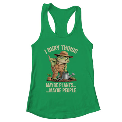 Frog Gardener I Bury Things Maybe Plants Maybe People Funny Shirt & Tank Top | siriusteestore