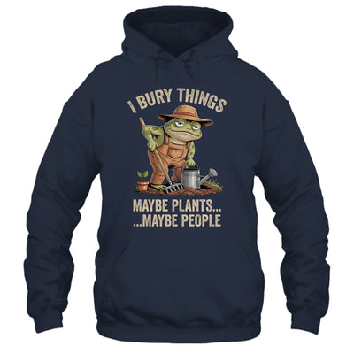 Frog Gardener I Bury Things Maybe Plants Maybe People Funny Shirt & Tank Top | siriusteestore