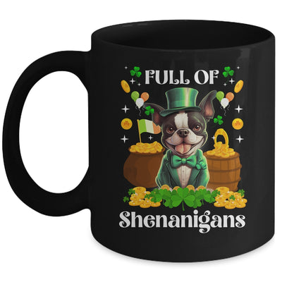 Full Of Shenanigans Boston Terrier St Patrick's Day Dog Mug | siriusteestore