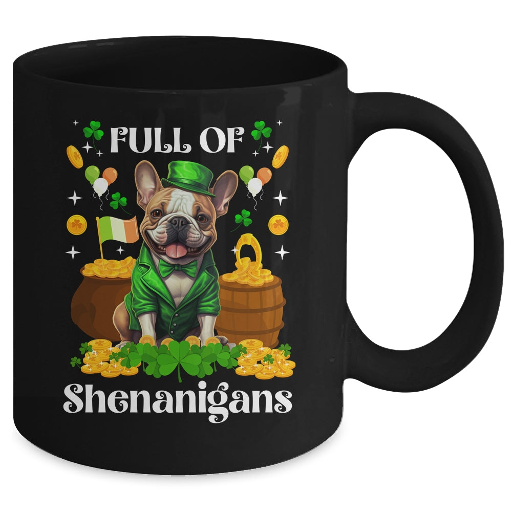 Full Of Shenanigans French Bulldog St Patrick's Day Dog Mug | siriusteestore