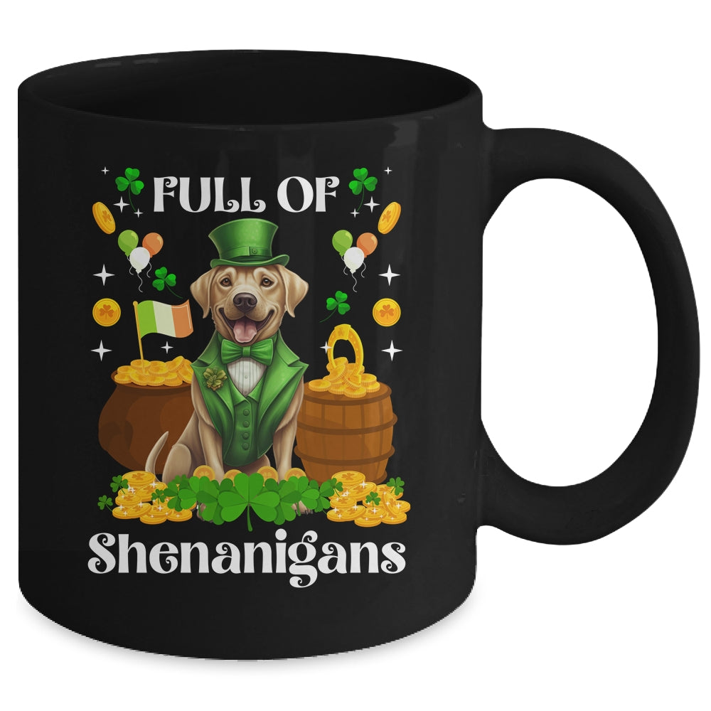 Full Of Shenanigans Labrador St Patrick's Day Dog Mug | siriusteestore