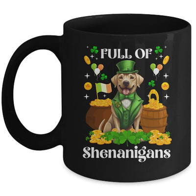 Full Of Shenanigans Labrador St Patrick's Day Dog Mug | siriusteestore