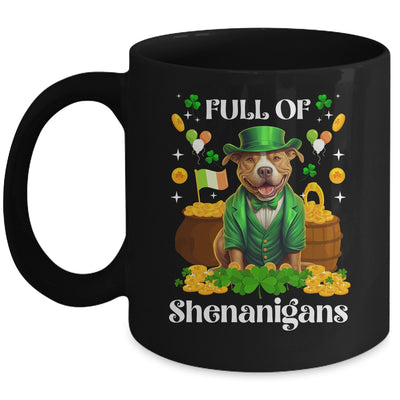 Full Of Shenanigans Pitbull St Patrick's Day Dog Mug | siriusteestore