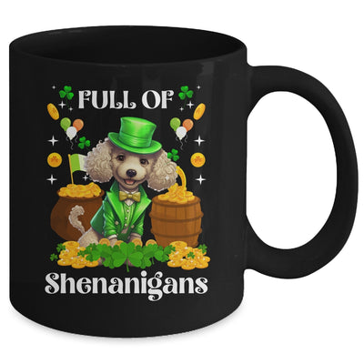 Full Of Shenanigans Poodle St Patrick's Day Dog Mug | siriusteestore