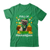Full Of Shenanigans Pug St Patrick's Day Dog Shirt & Tank Top | siriusteestore