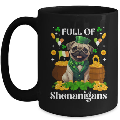 Full Of Shenanigans Pug St Patrick's Day Dog Mug | siriusteestore