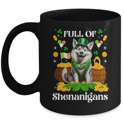 Full Of Shenanigans Siberian Husky St Patrick's Day Dog Mug | siriusteestore
