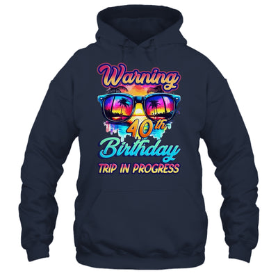 Funny 40 Years Old Warning 40th Birthday Trip In Progress Shirt & Tank Top | siriusteestore