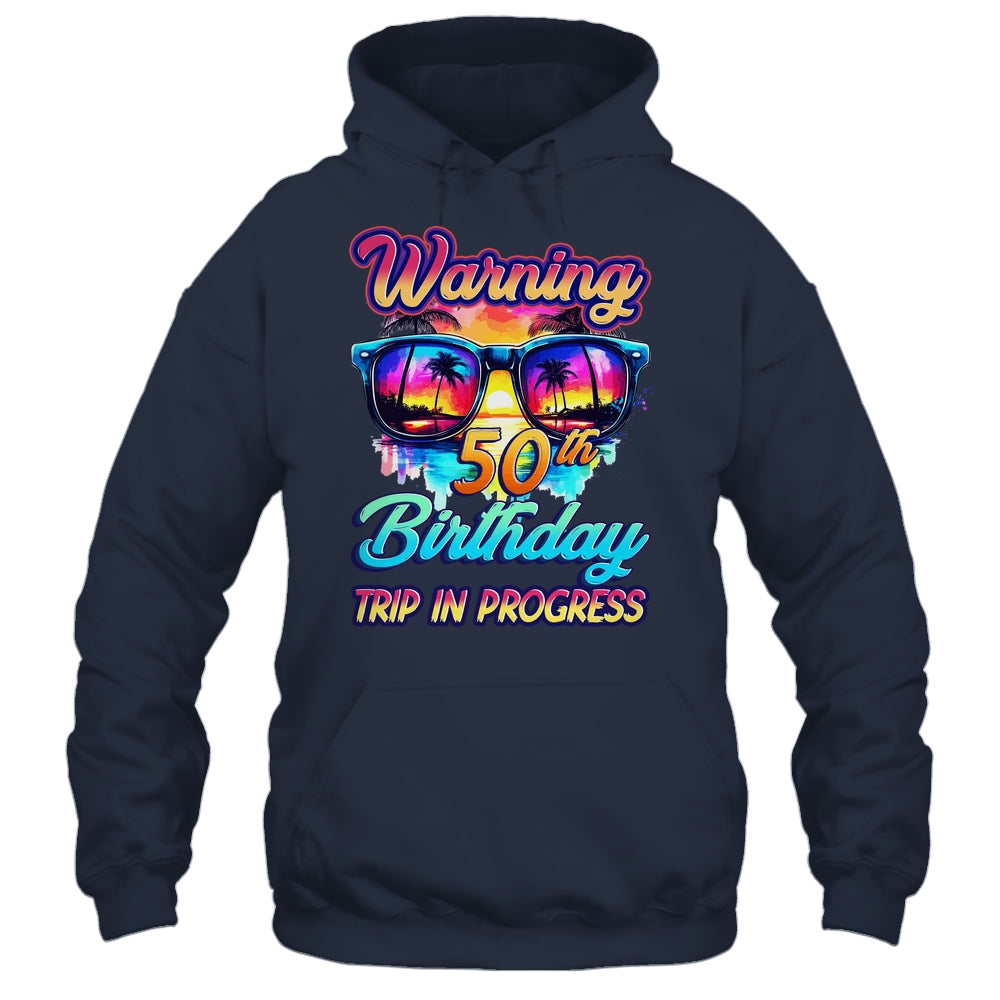 Funny 50 Years Old Warning 50th Birthday Trip In Progress Shirt & Tank Top | siriusteestore