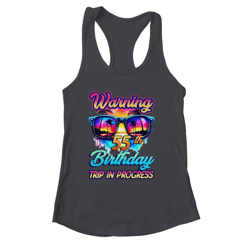 Funny 55 Years Old Warning 55th Birthday Trip In Progress Shirt & Tank Top | siriusteestore