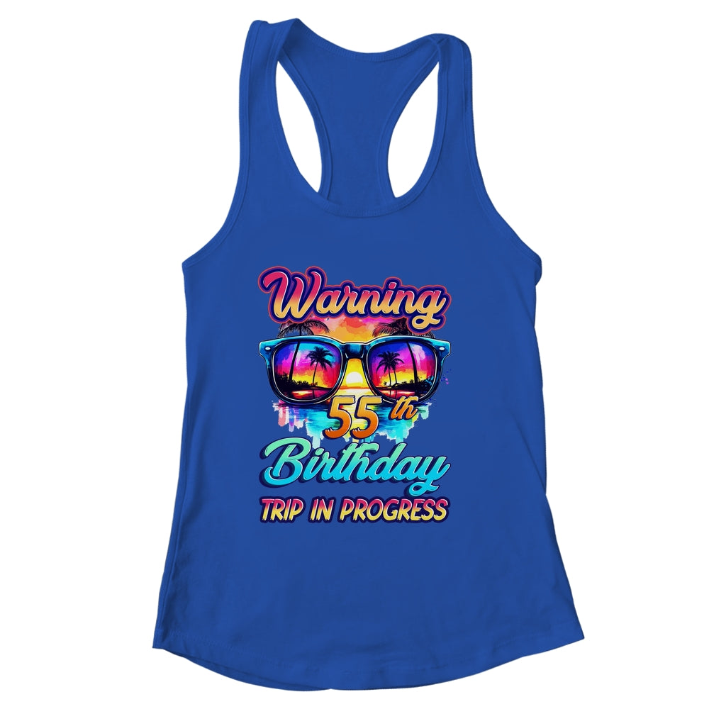 Funny 55 Years Old Warning 55th Birthday Trip In Progress Shirt & Tank Top | siriusteestore