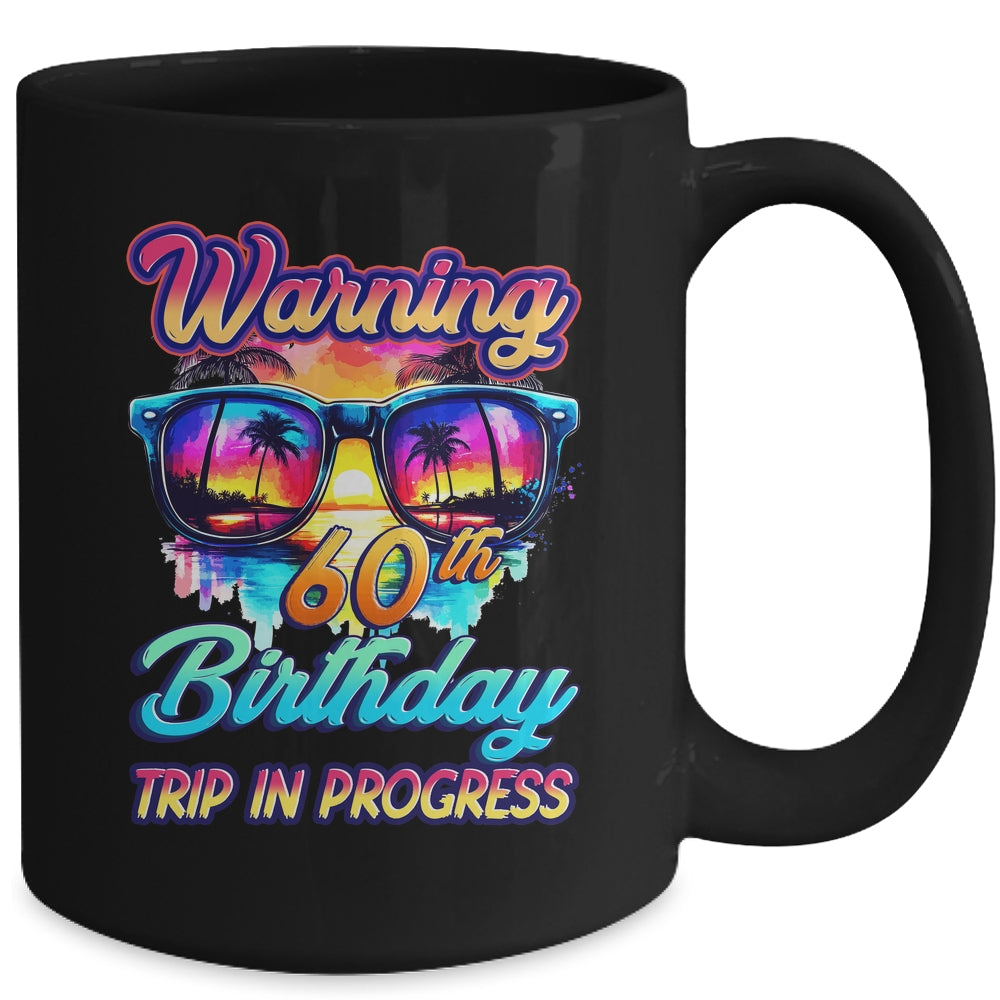 Funny 60 Years Old Warning 60th Birthday Trip In Progress Mug | siriusteestore