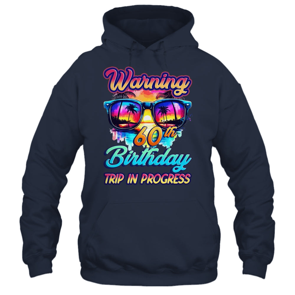 Funny 60 Years Old Warning 60th Birthday Trip In Progress Shirt & Tank Top | siriusteestore