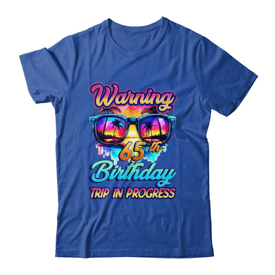 Funny 65 Years Old Warning 65th Birthday Trip In Progress Shirt & Tank Top | siriusteestore