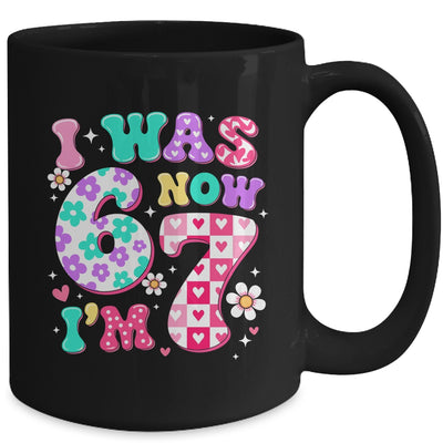 Funny 67 Meme 7th Birthday Girl I Was 6 Now I'm 7 Year Old Mug | siriusteestore