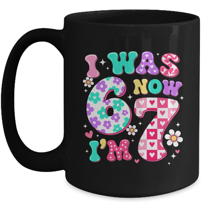Funny 67 Meme 7th Birthday Girl I Was 6 Now I'm 7 Year Old Mug | siriusteestore