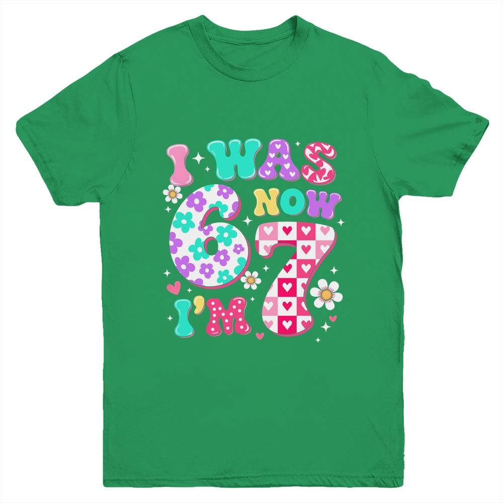 Funny 67 Meme 7th Birthday Girl I Was 6 Now I'm 7 Year Old Youth Shirt | siriusteestore