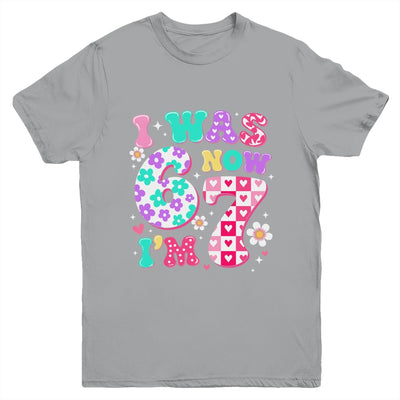 Funny 67 Meme 7th Birthday Girl I Was 6 Now I'm 7 Year Old Youth Shirt | siriusteestore