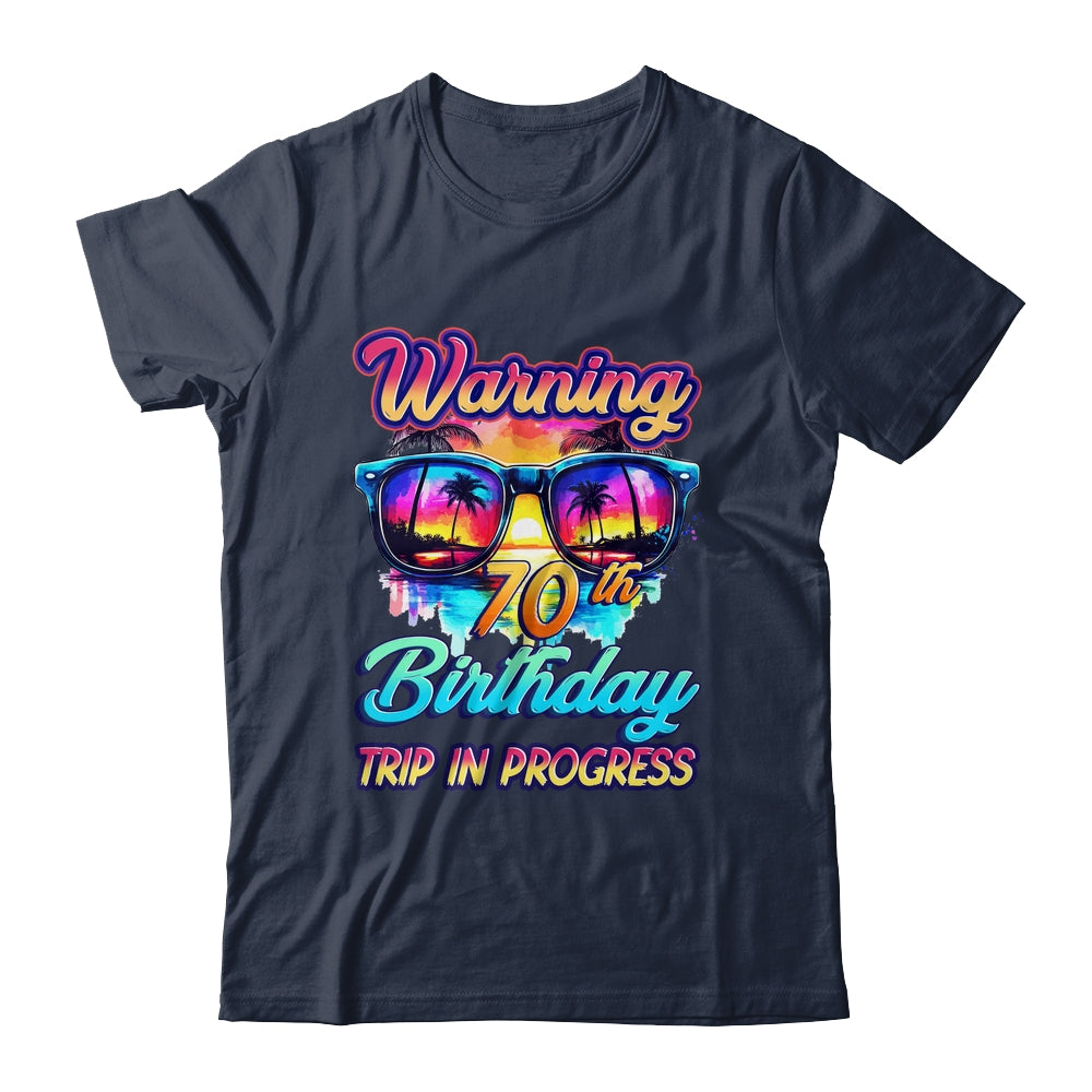 Funny 70 Years Old Warning 70th Birthday Trip In Progress Shirt & Tank Top | siriusteestore