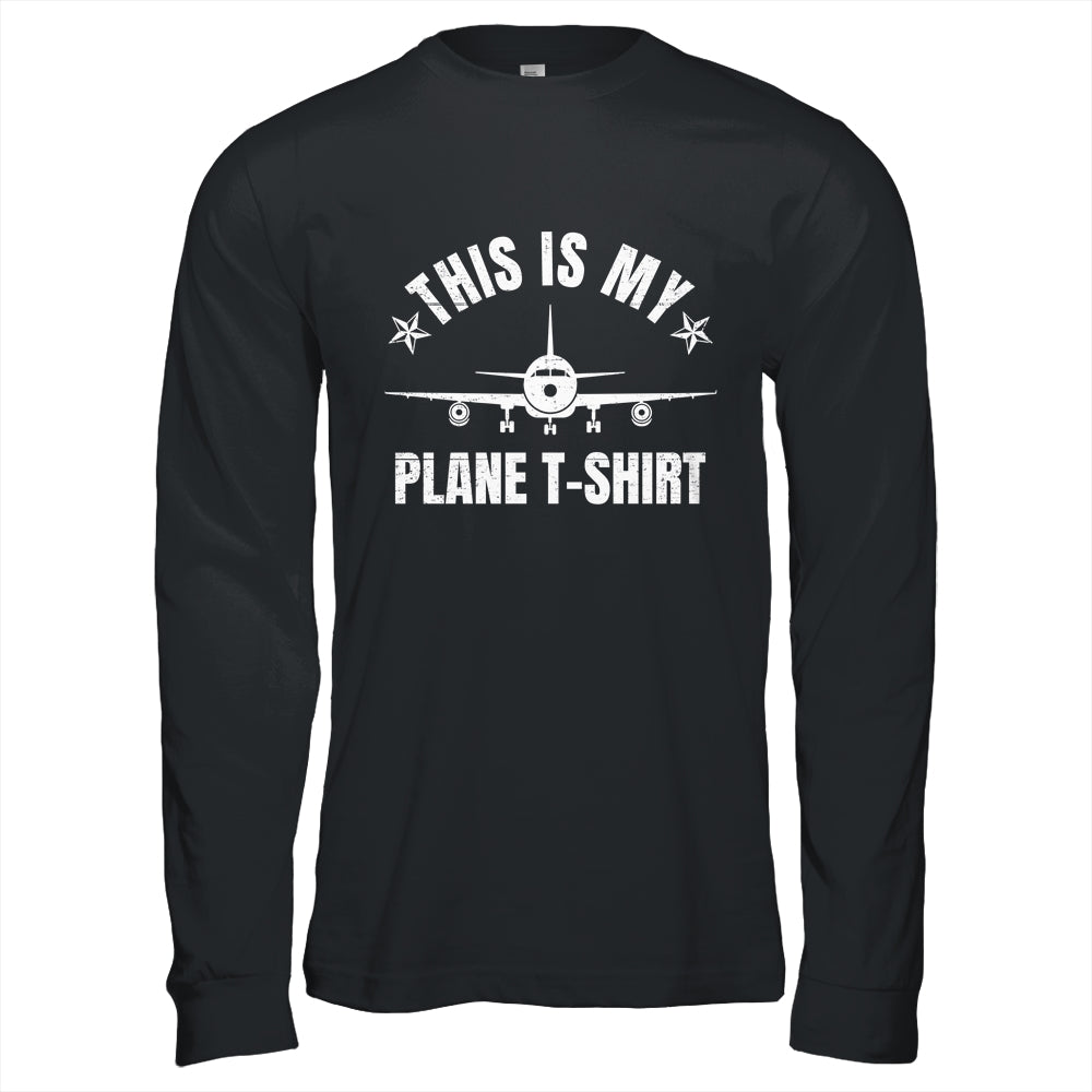 Funny Airplane Pilot For Men This Is My Plane Shirt & Hoodie | siriusteestore