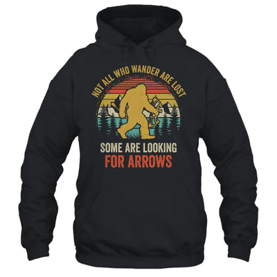 Funny Archery Not All Wander Are Lost Arrows Bigfoot Vintage Shirt & Hoodie | siriusteestore