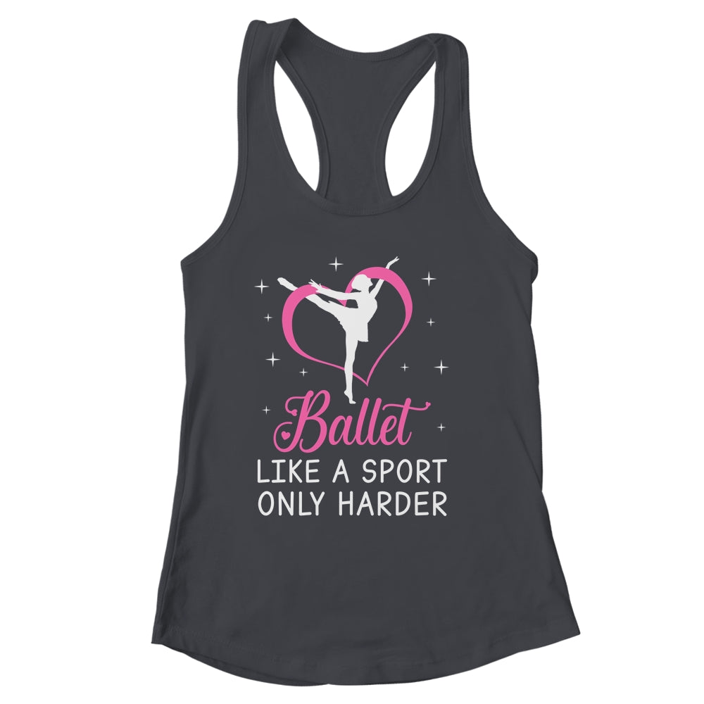 Funny Ballet For Women Girls Ballerina Dance Recital Sports Shirt & Tank Top | siriusteestore