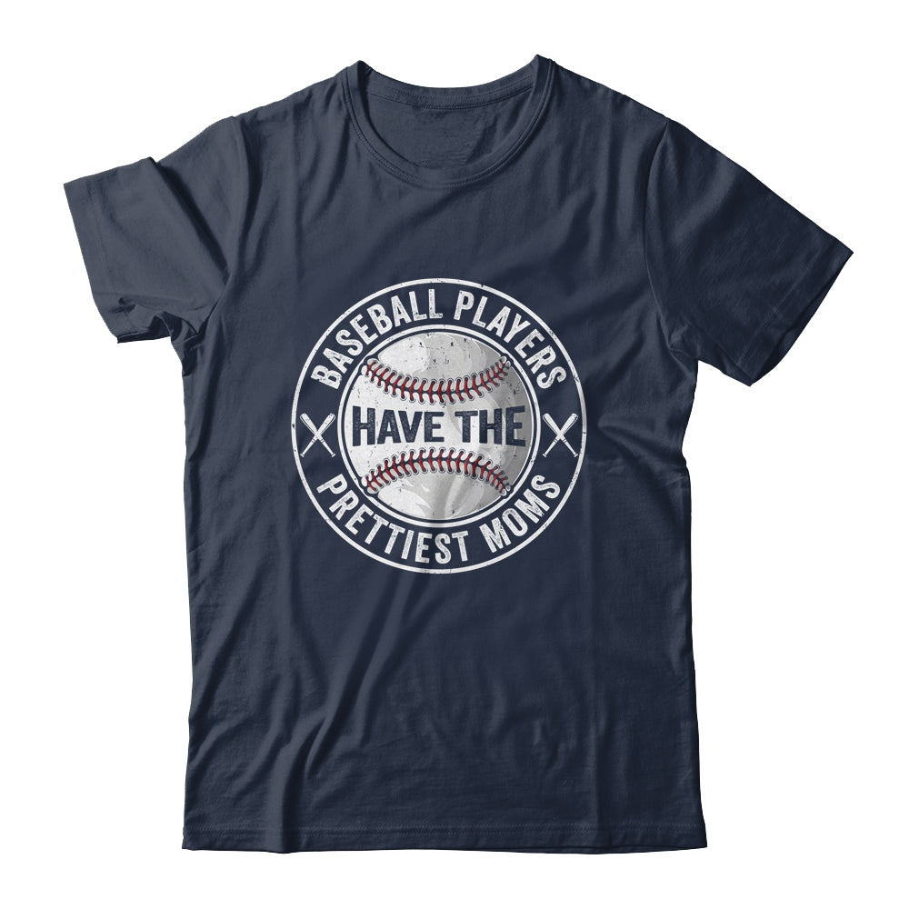 Funny Baseball Players Have The Prettiest Moms Girls Boys Shirt & Tank Top | siriusteestore