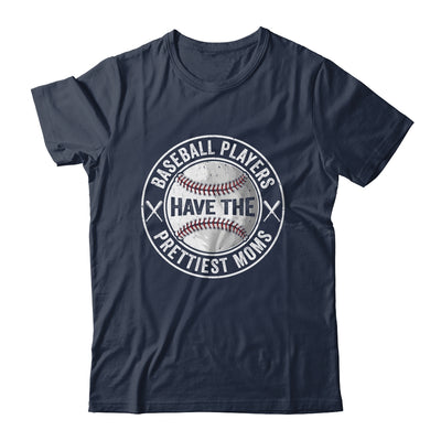 Funny Baseball Players Have The Prettiest Moms Girls Boys Shirt & Tank Top | siriusteestore