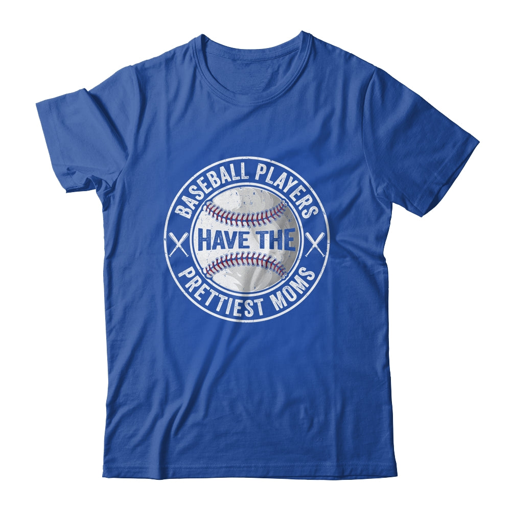 Funny Baseball Players Have The Prettiest Moms Girls Boys Shirt & Tank Top | siriusteestore