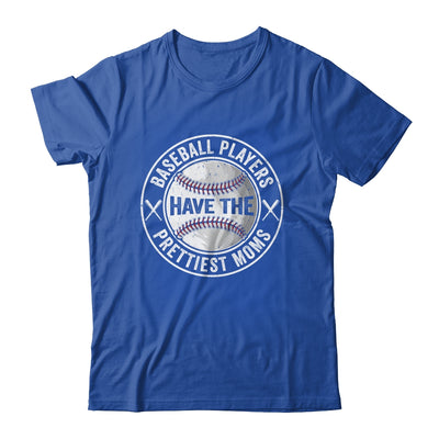 Funny Baseball Players Have The Prettiest Moms Girls Boys Shirt & Tank Top | siriusteestore