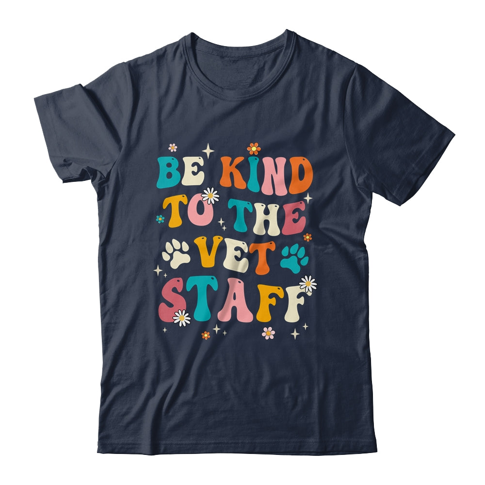 Funny Be Kind To Vet Staff Tech Veterinarian Assistant Women Shirt & Hoodie | siriusteestore